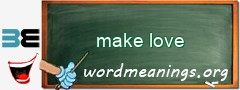 WordMeaning blackboard for make love